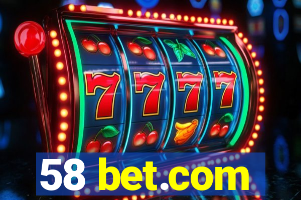 58 bet.com